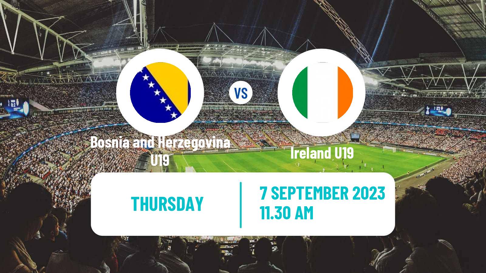 Soccer Friendly Bosnia and Herzegovina U19 - Ireland U19