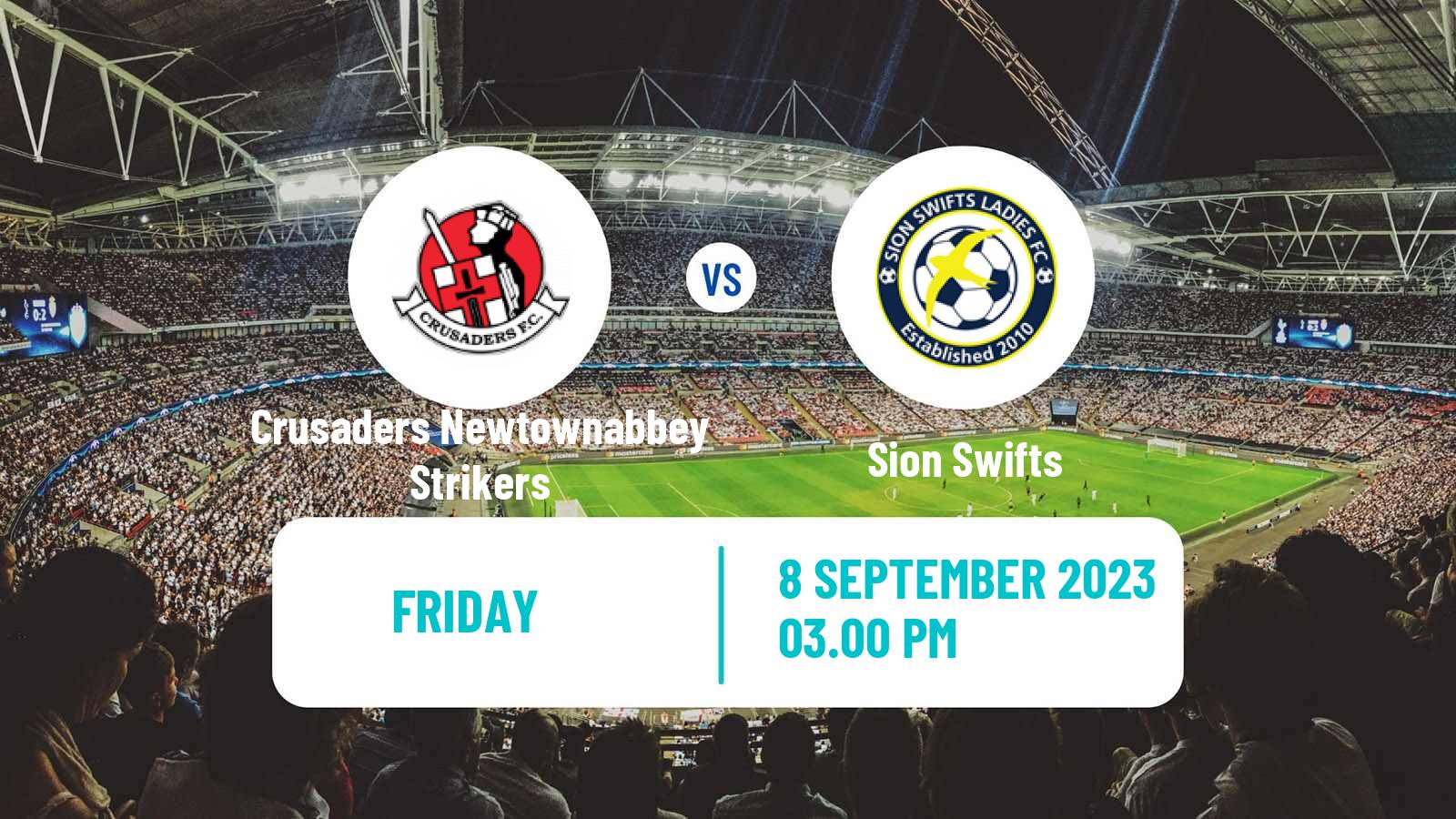 Soccer Northern Irish Premiership Women Crusaders Newtownabbey Strikers - Sion Swifts