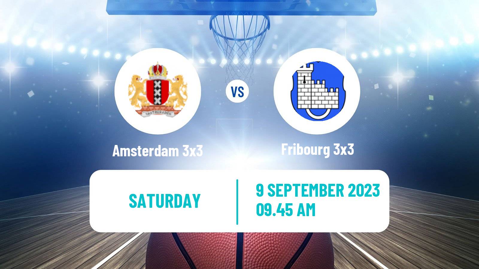 Basketball World Tour Constanta 3x3 Amsterdam 3x3 - Fribourg 3x3