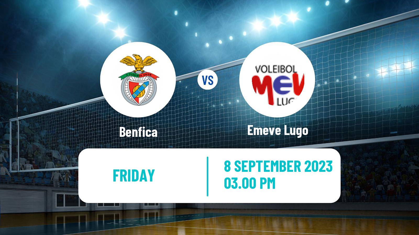 Volleyball Club Friendly Volleyball Women Benfica - Emeve Lugo