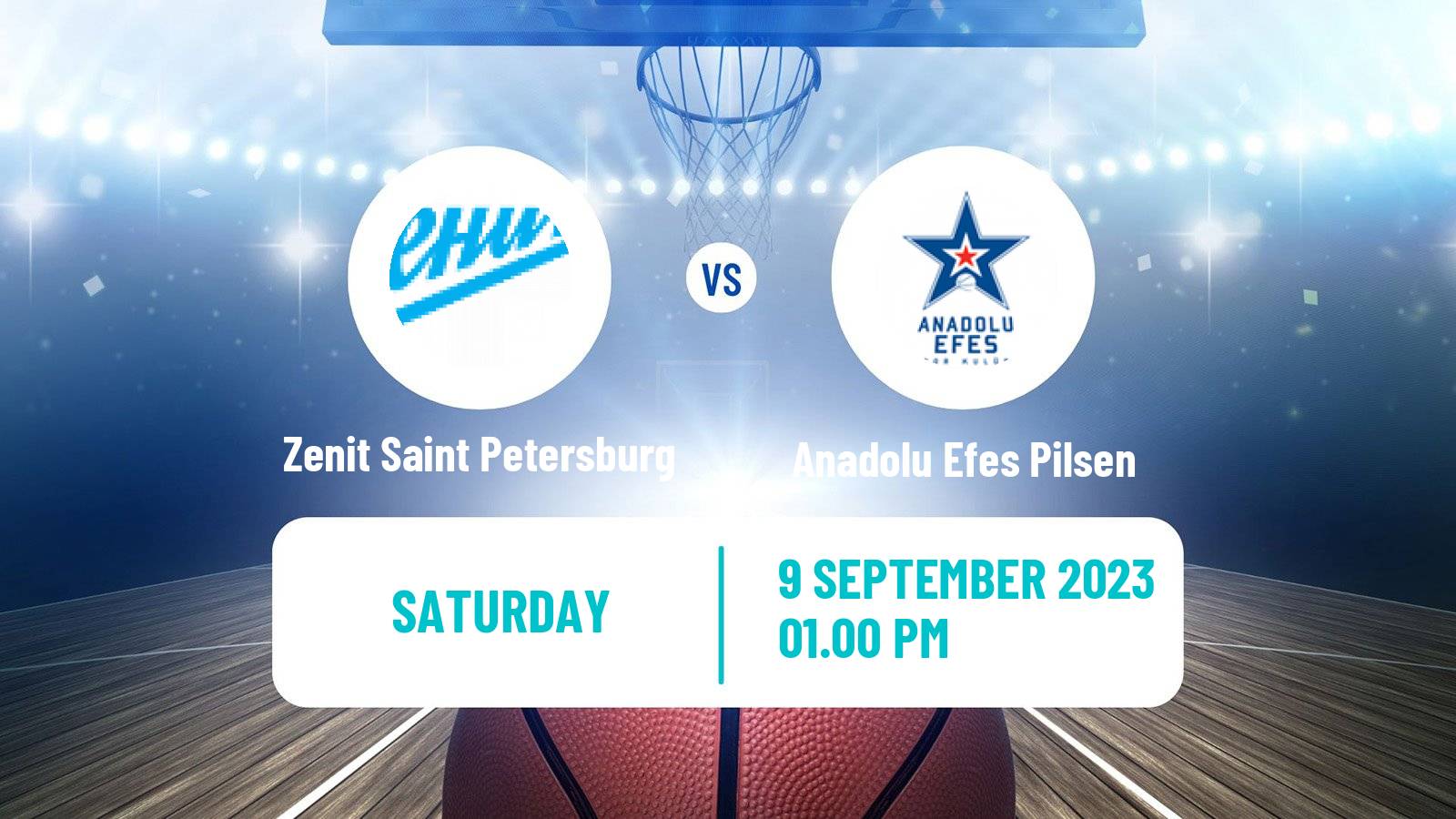 Basketball Club Friendly Basketball Zenit Saint Petersburg - Anadolu Efes Pilsen