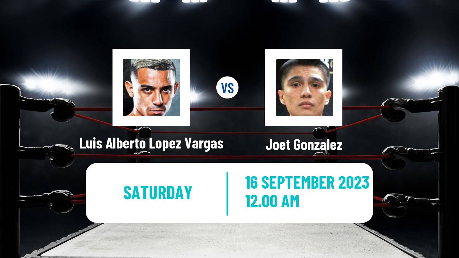 Boxing Featherweight IBF Title Men Luis Alberto Lopez Vargas - Joet Gonzalez