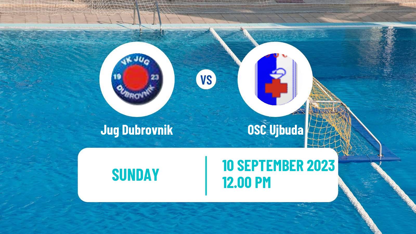 Water polo Champions League Water Polo Jug Dubrovnik - OSC Ujbuda