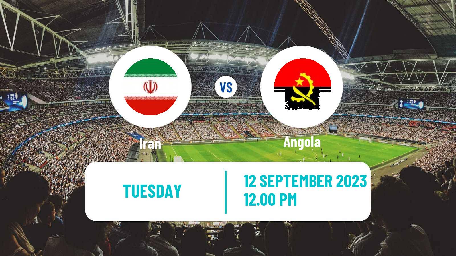 Soccer Friendly Iran - Angola