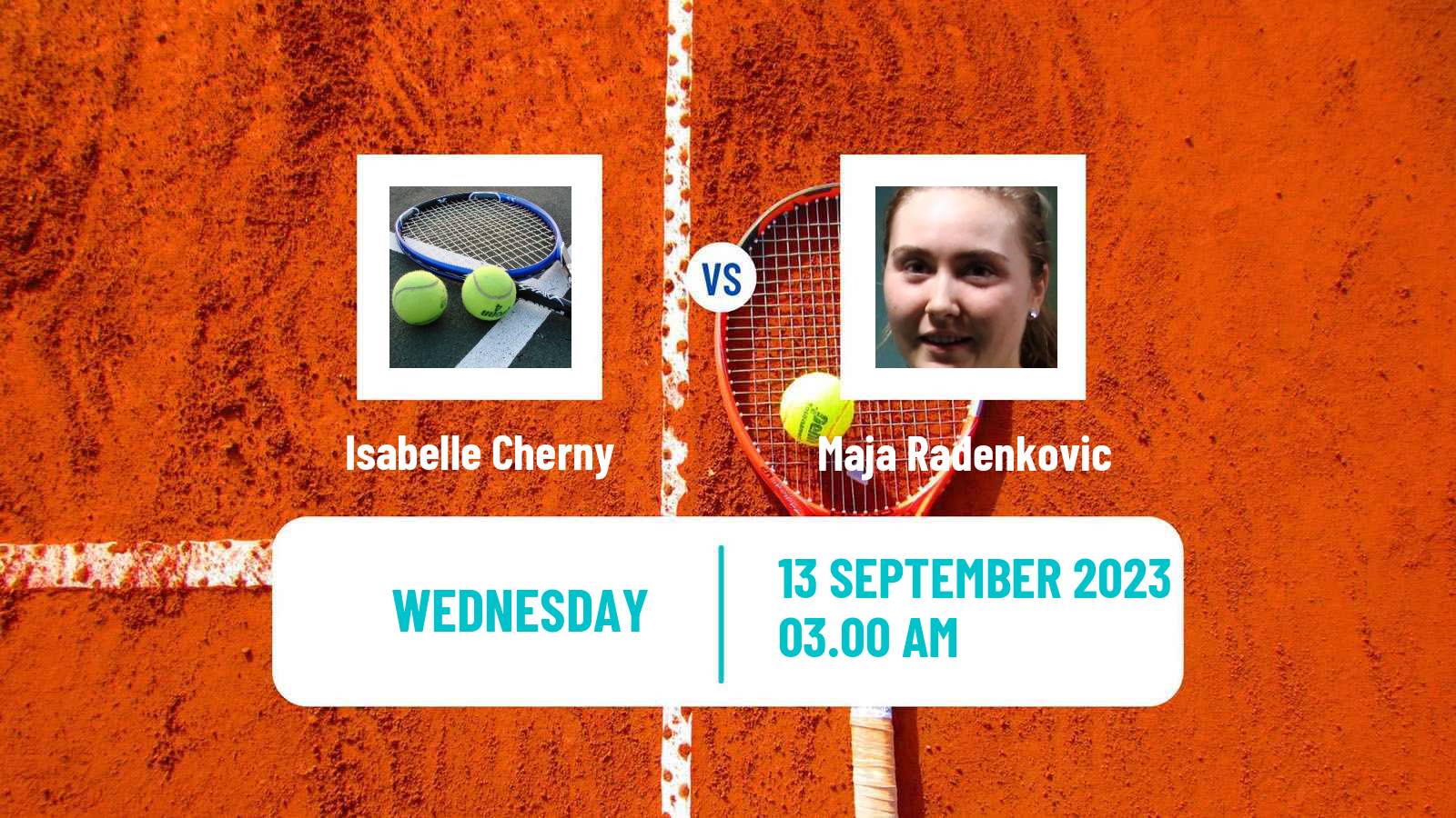 Tennis ITF W15 Kursumlijska Banja 10 Women Isabelle Cherny - Maja Radenkovic