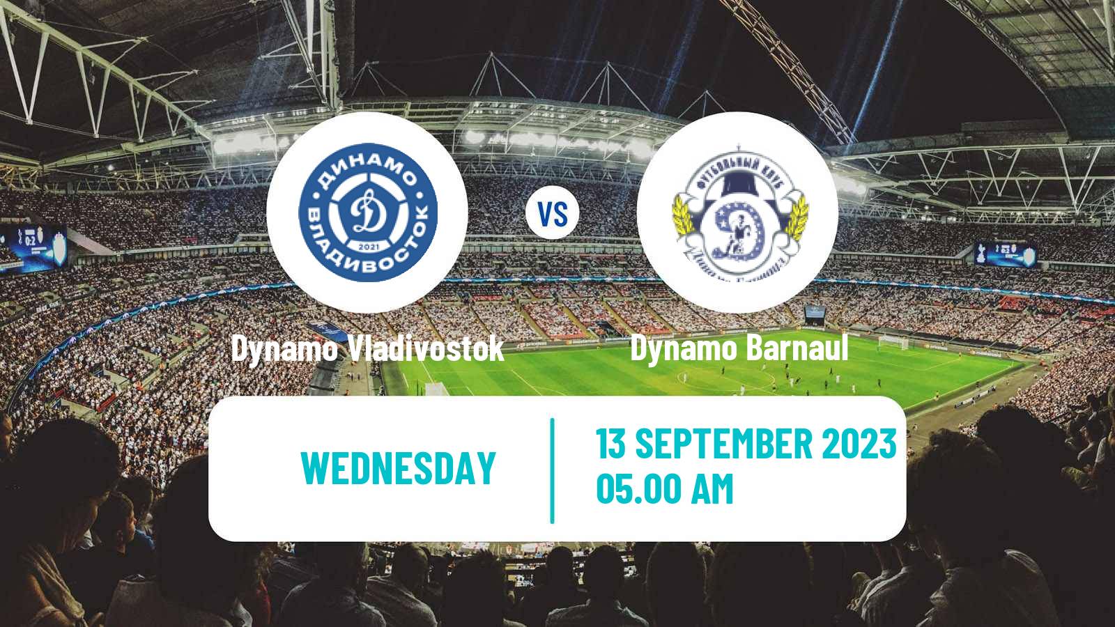 Soccer Russian Cup Dynamo Vladivostok - Dynamo Barnaul
