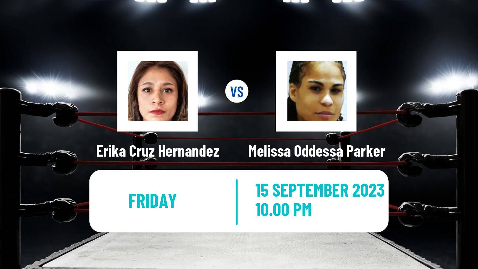 Boxing Super Featherweight Others Matches Women Erika Cruz Hernandez - Melissa Oddessa Parker