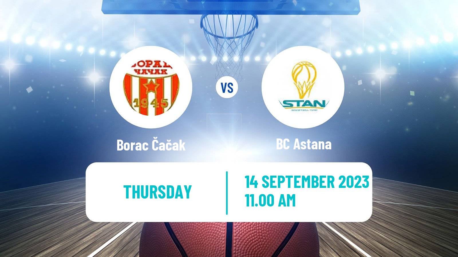 Basketball Club Friendly Basketball Borac Čačak - Astana