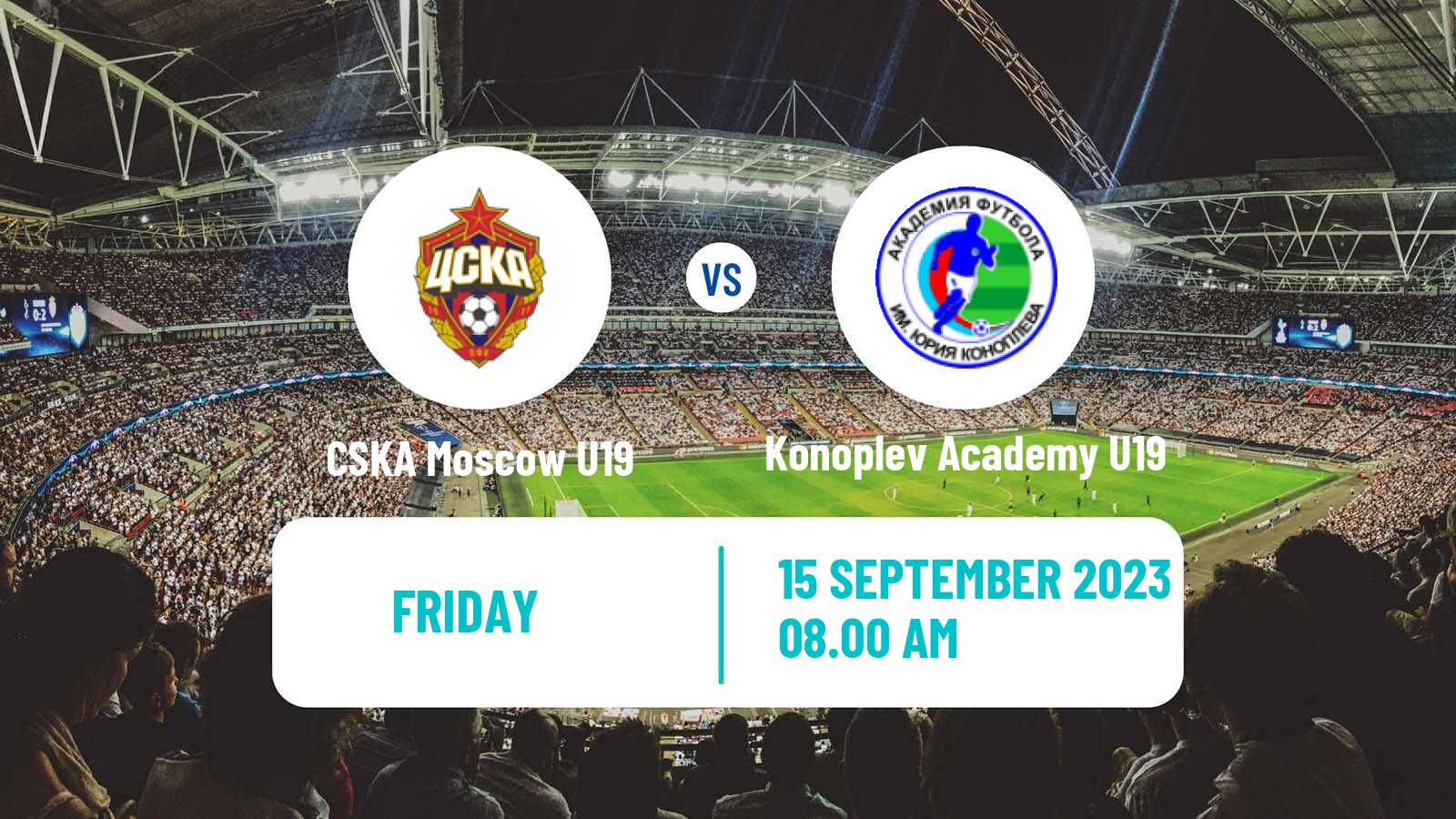 Soccer Russian Youth League CSKA Moscow U19 - Konoplev Academy U19