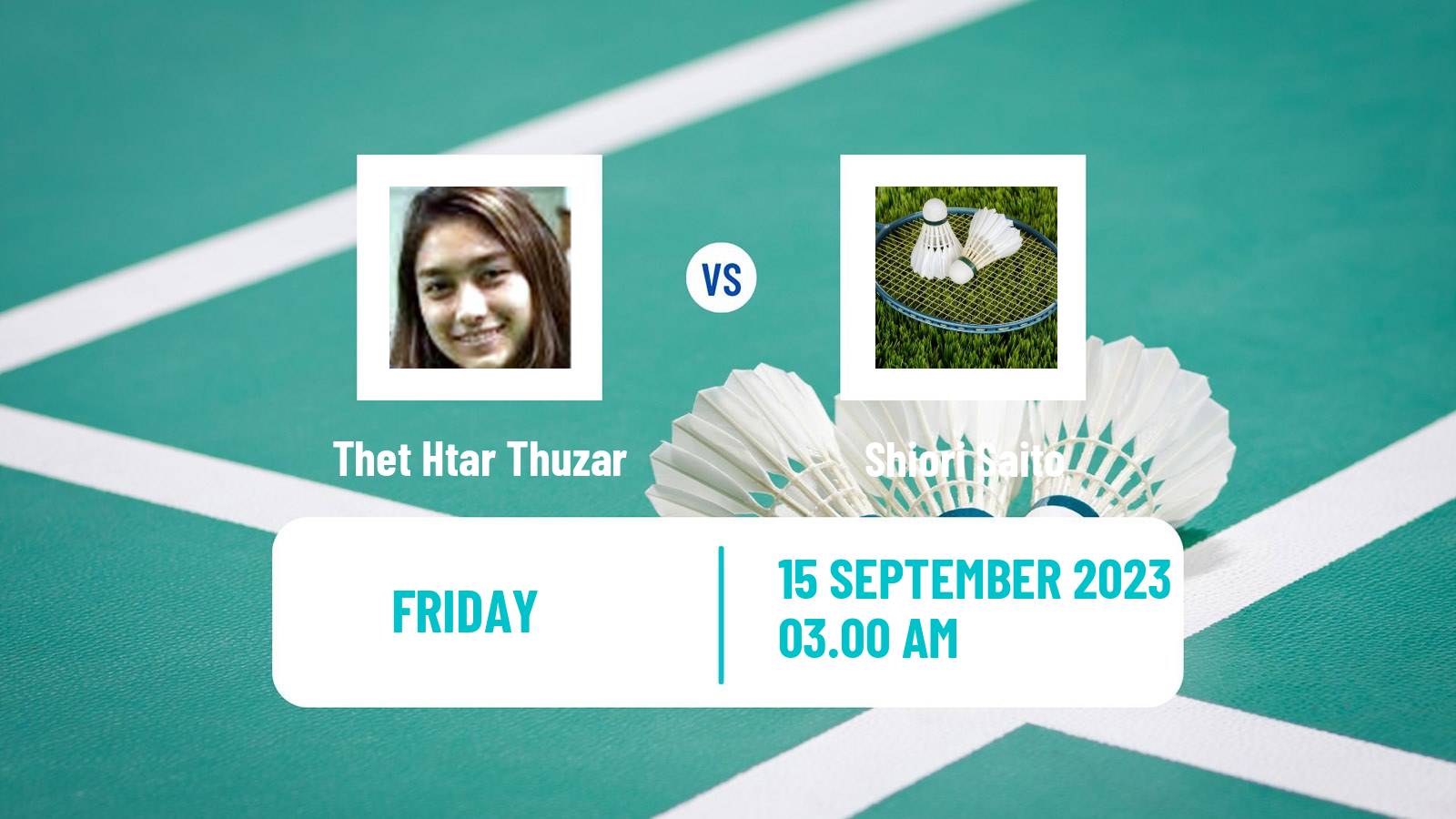 Badminton BWF World Tour Vietnam Open Women Thet Htar Thuzar - Shiori Saito