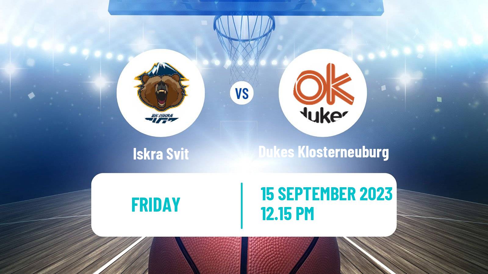 Basketball Club Friendly Basketball Iskra Svit - Dukes Klosterneuburg