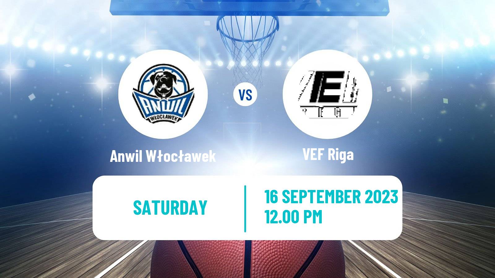 Basketball Club Friendly Basketball Anwil Włocławek - VEF Riga