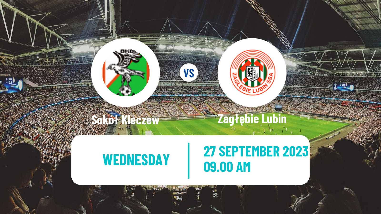 Soccer Polish Cup Sokół Kleczew - Zagłębie Lubin