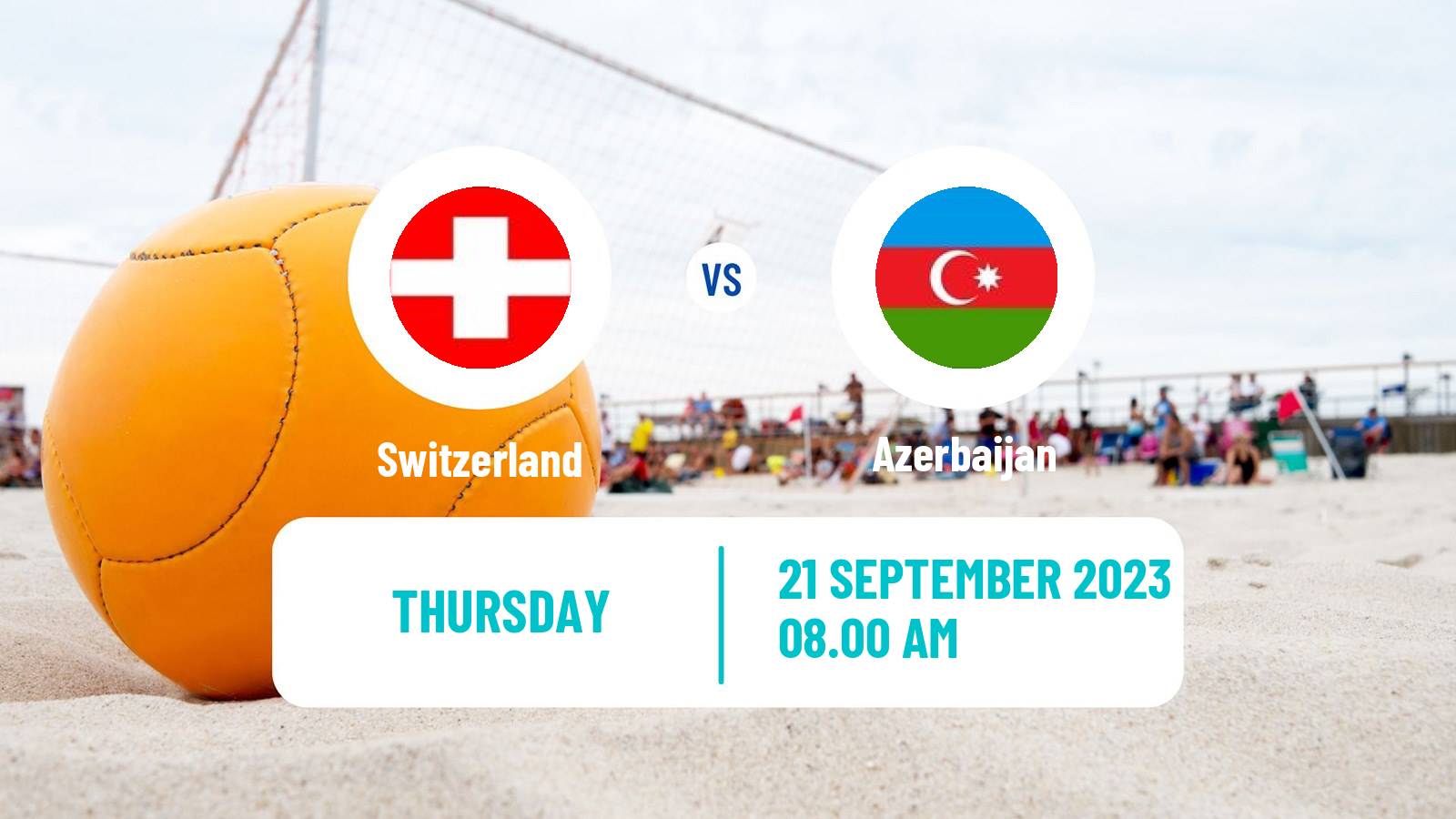 Beach soccer EBSL Superfinal Switzerland - Azerbaijan