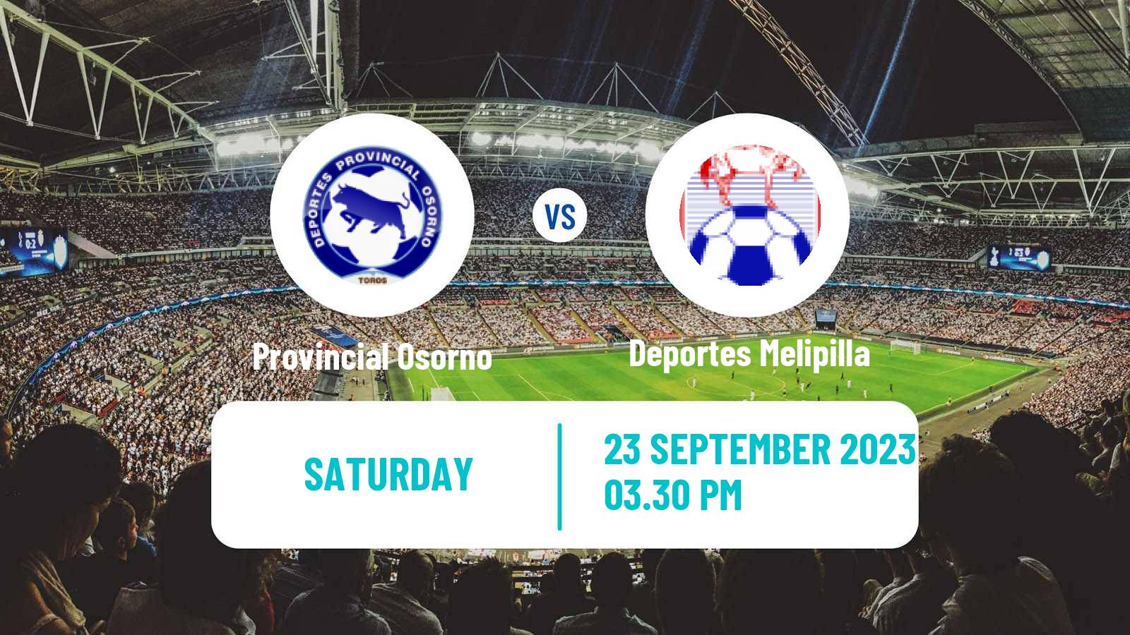 Soccer Chilean Segunda Division Provincial Osorno - Deportes Melipilla