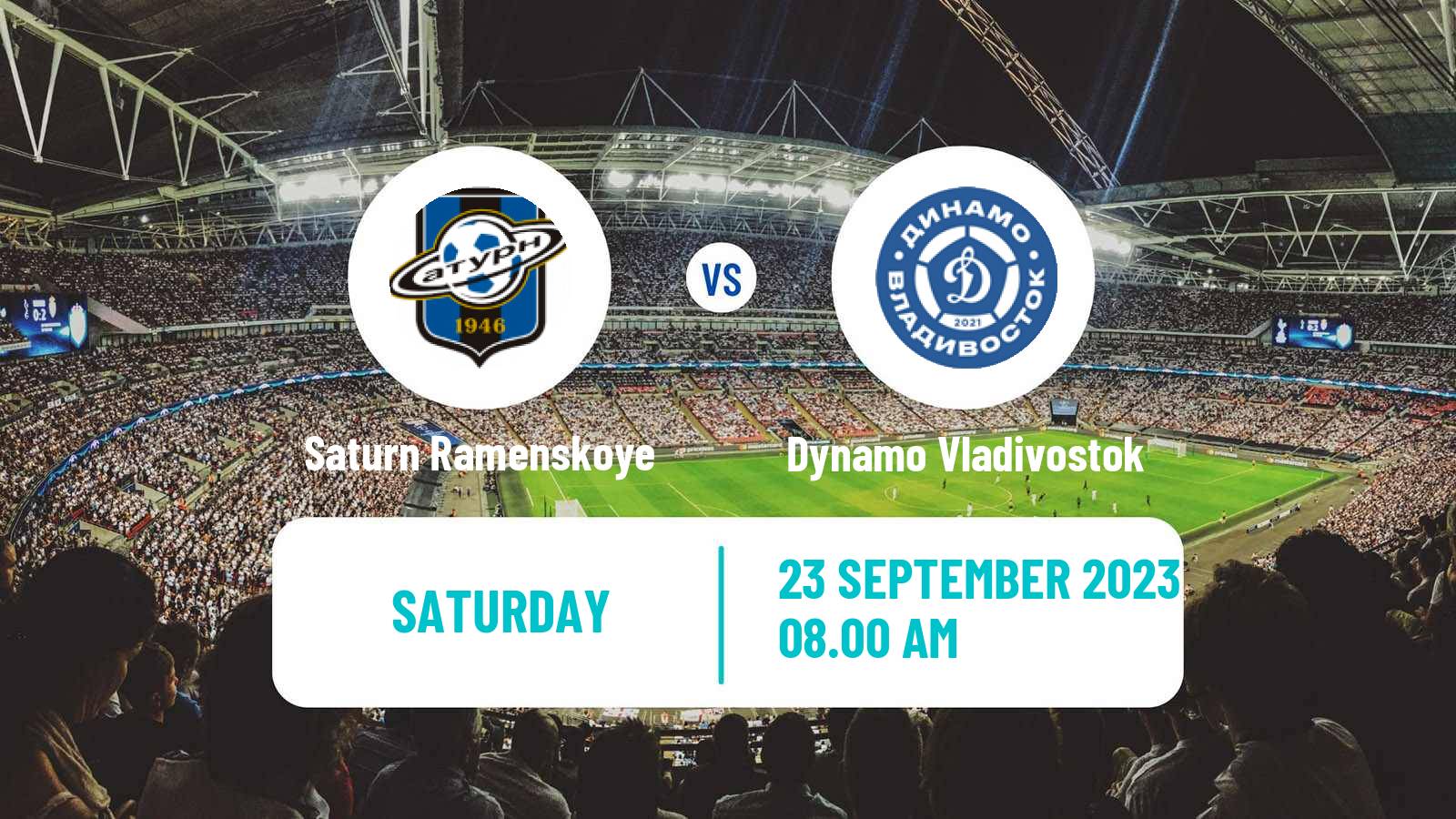Soccer FNL 2 Division B Group 3 Saturn Ramenskoye - Dynamo Vladivostok
