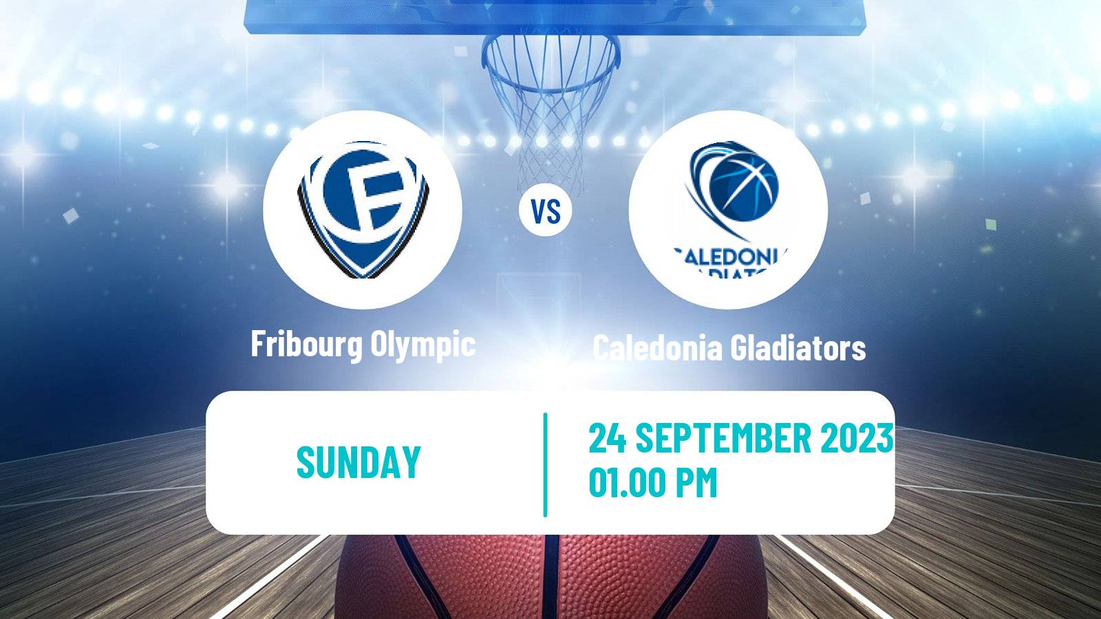 Basketball Champions League Basketball Fribourg Olympic - Caledonia Gladiators