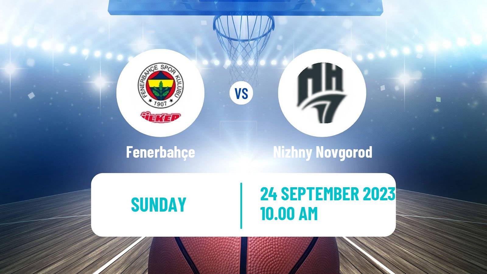 Basketball VTB Super Cup Fenerbahçe - Nizhny Novgorod