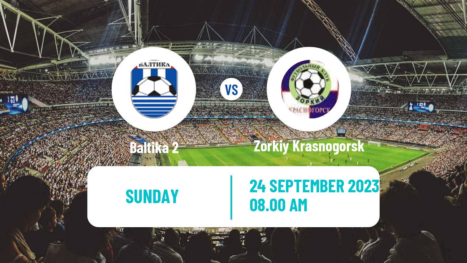 Soccer FNL 2 Division B Group 2 Baltika 2 - Zorkiy Krasnogorsk