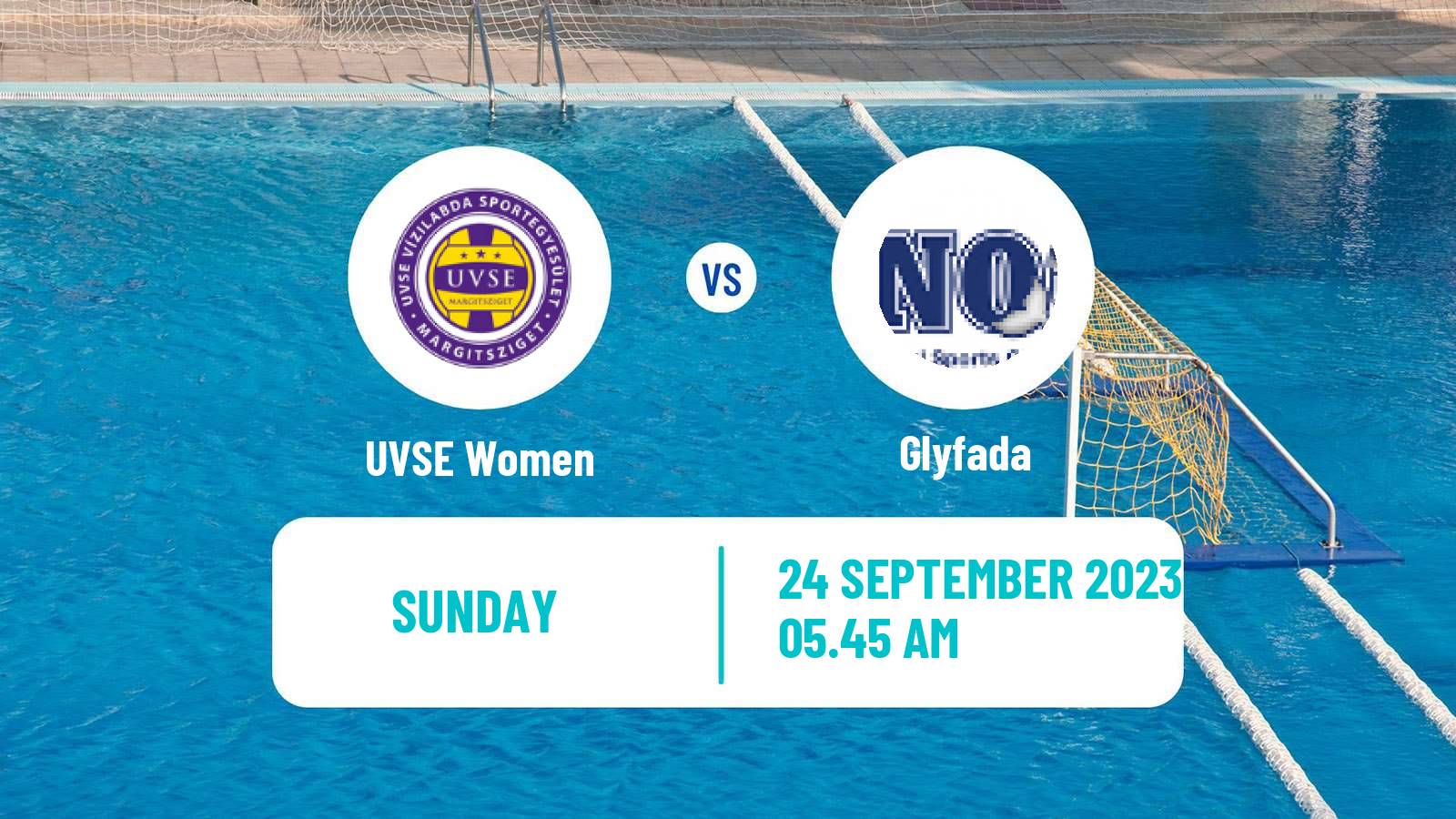 Water polo Champions League Water Polo Women UVSE - Glyfada