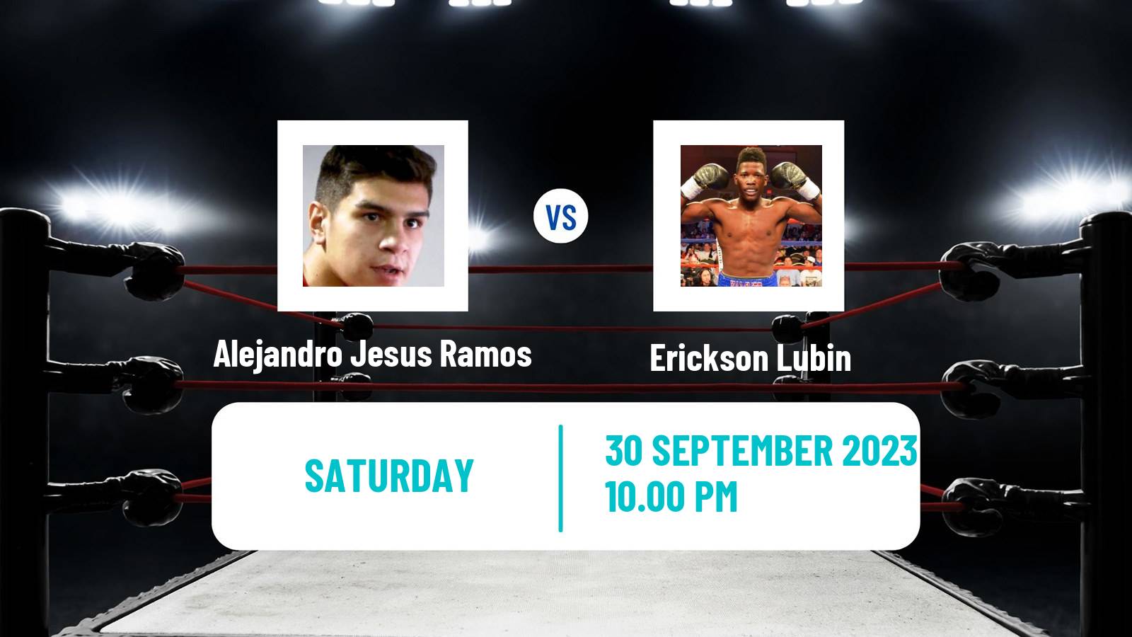 Boxing Super Welterweight Others Matches Men Alejandro Jesus Ramos - Erickson Lubin