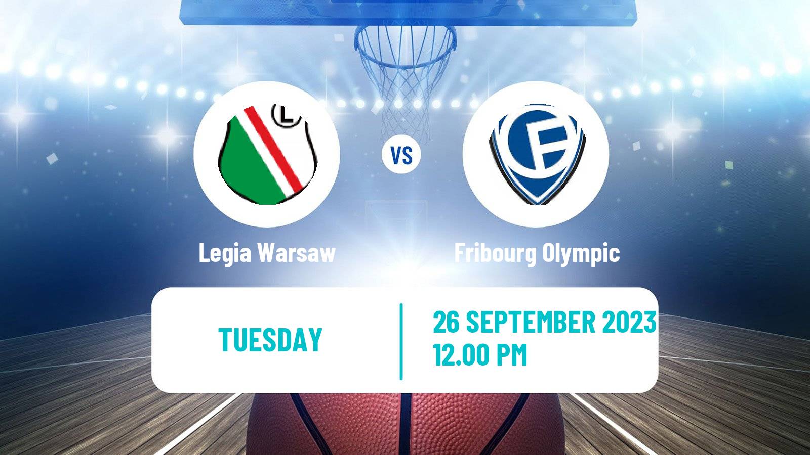 Basketball Champions League Basketball Legia Warsaw - Fribourg Olympic