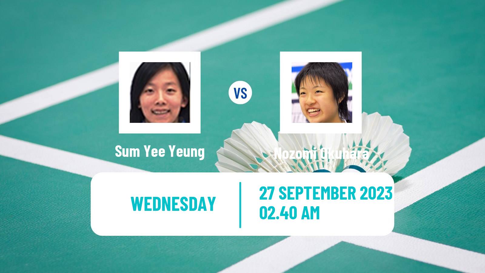 Badminton BWF World Tour Kaohsiung Masters Women Sum Yee Yeung - Nozomi Okuhara