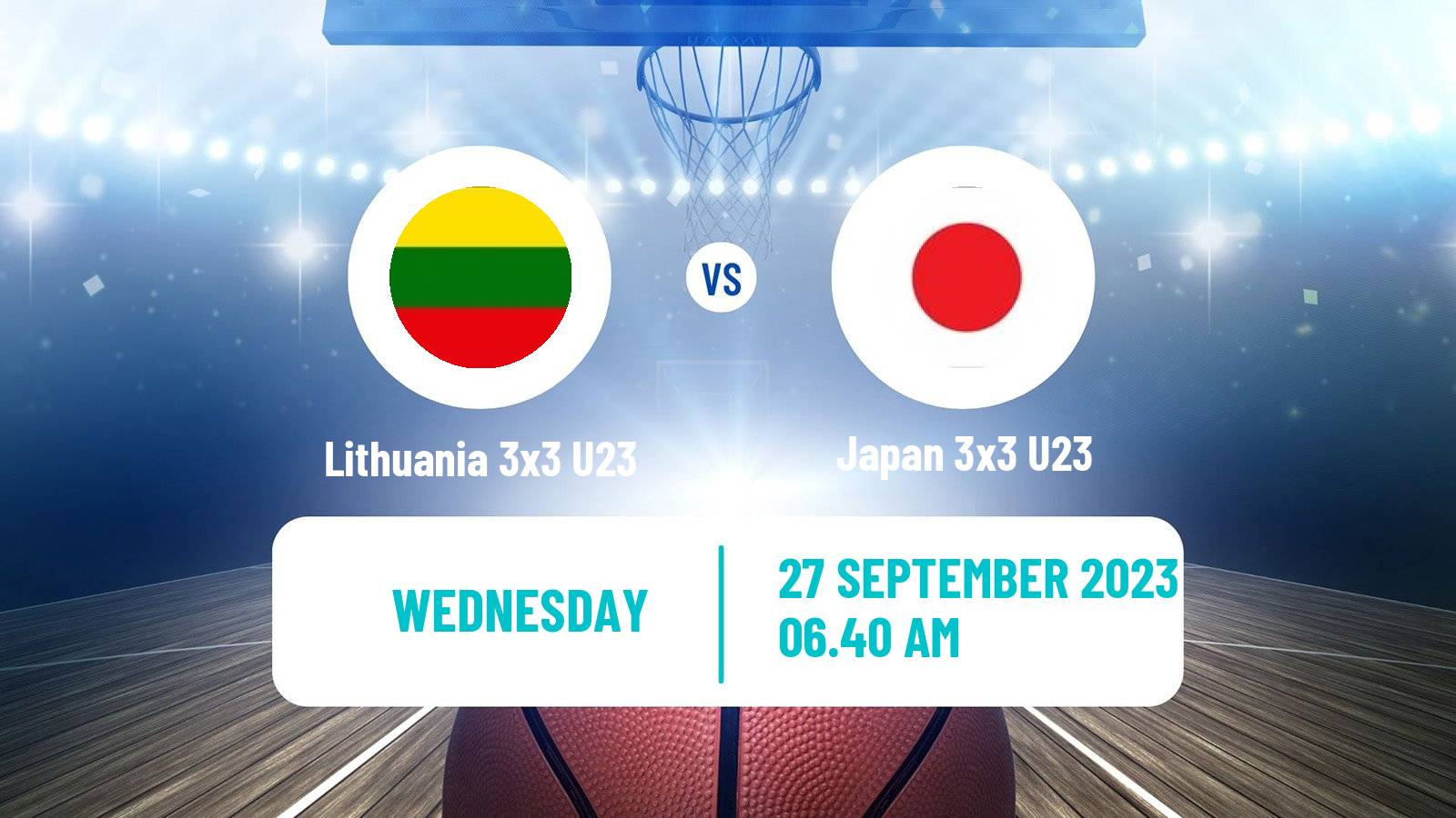 Basketball World Cup Basketball 3x3 U23 Lithuania 3x3 U23 - Japan 3x3 U23