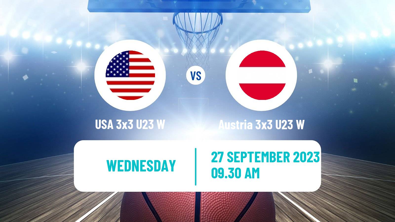 Basketball World Cup Basketball 3x3 U23 Women USA 3x3 U23 W - Austria 3x3 U23 W