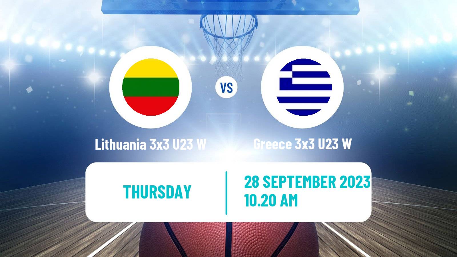 Basketball World Cup Basketball 3x3 U23 Women Lithuania 3x3 U23 W - Greece 3x3 U23 W