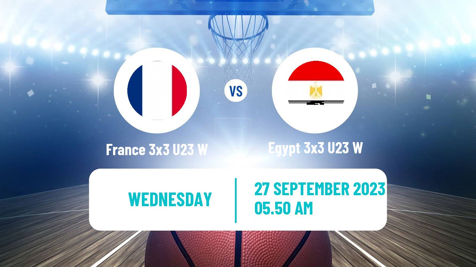 Basketball World Cup Basketball 3x3 U23 Women France 3x3 U23 W - Egypt 3x3 U23 W