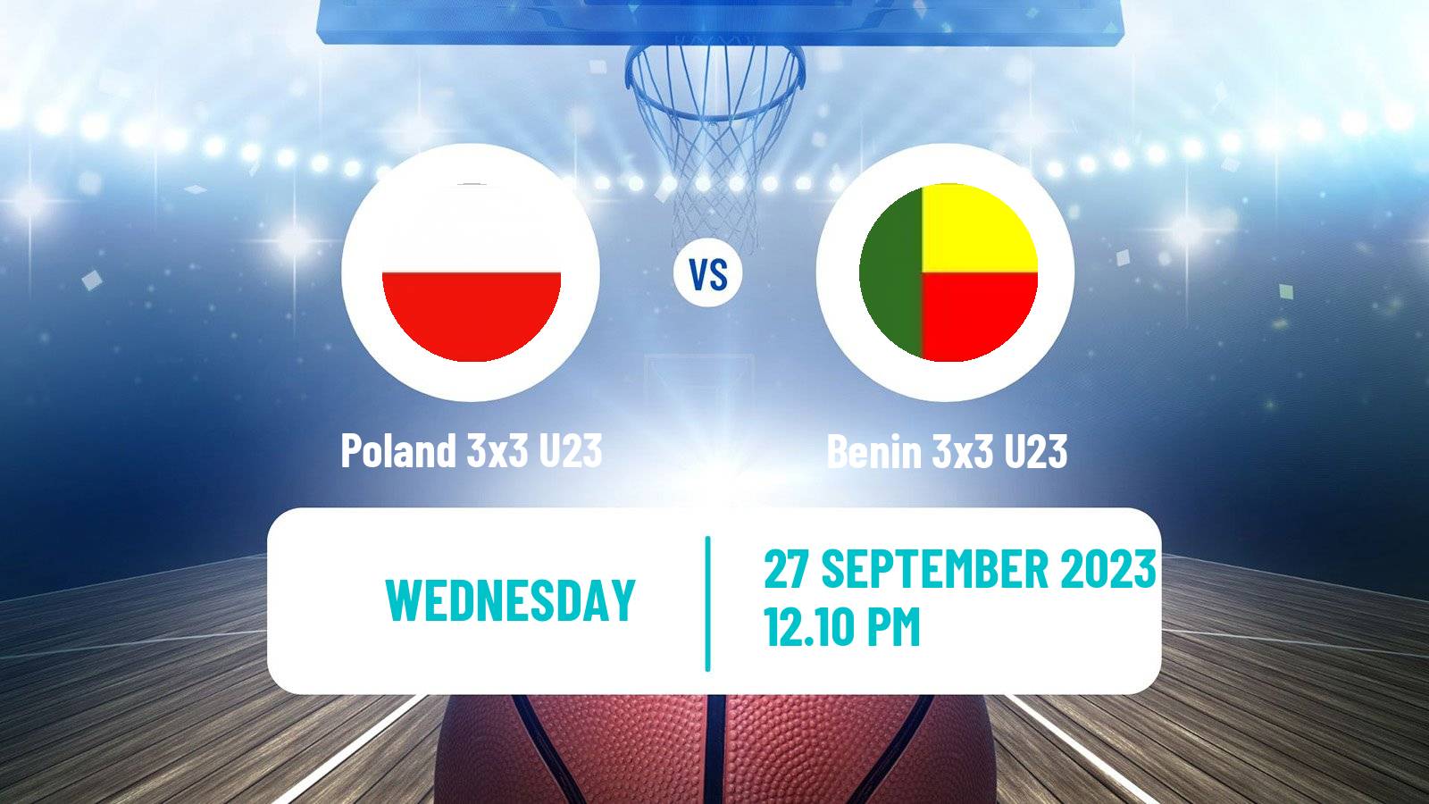 Basketball World Cup Basketball 3x3 U23 Poland 3x3 U23 - Benin 3x3 U23