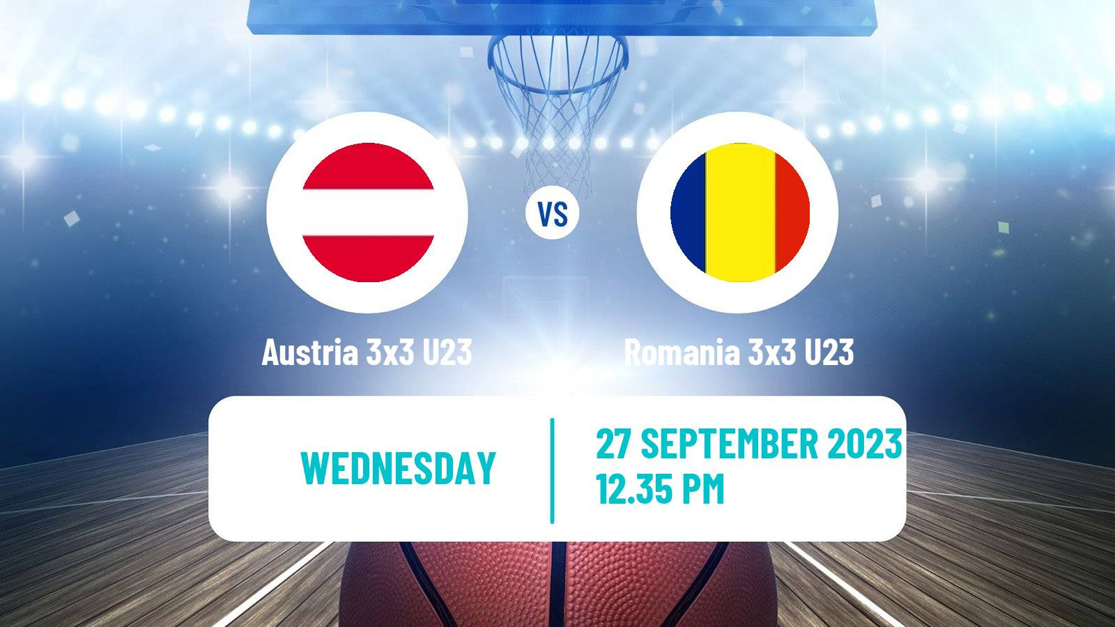 Basketball World Cup Basketball 3x3 U23 Austria 3x3 U23 - Romania 3x3 U23