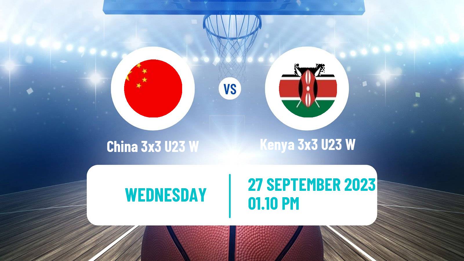 Basketball World Cup Basketball 3x3 U23 Women China 3x3 U23 W - Kenya 3x3 U23 W