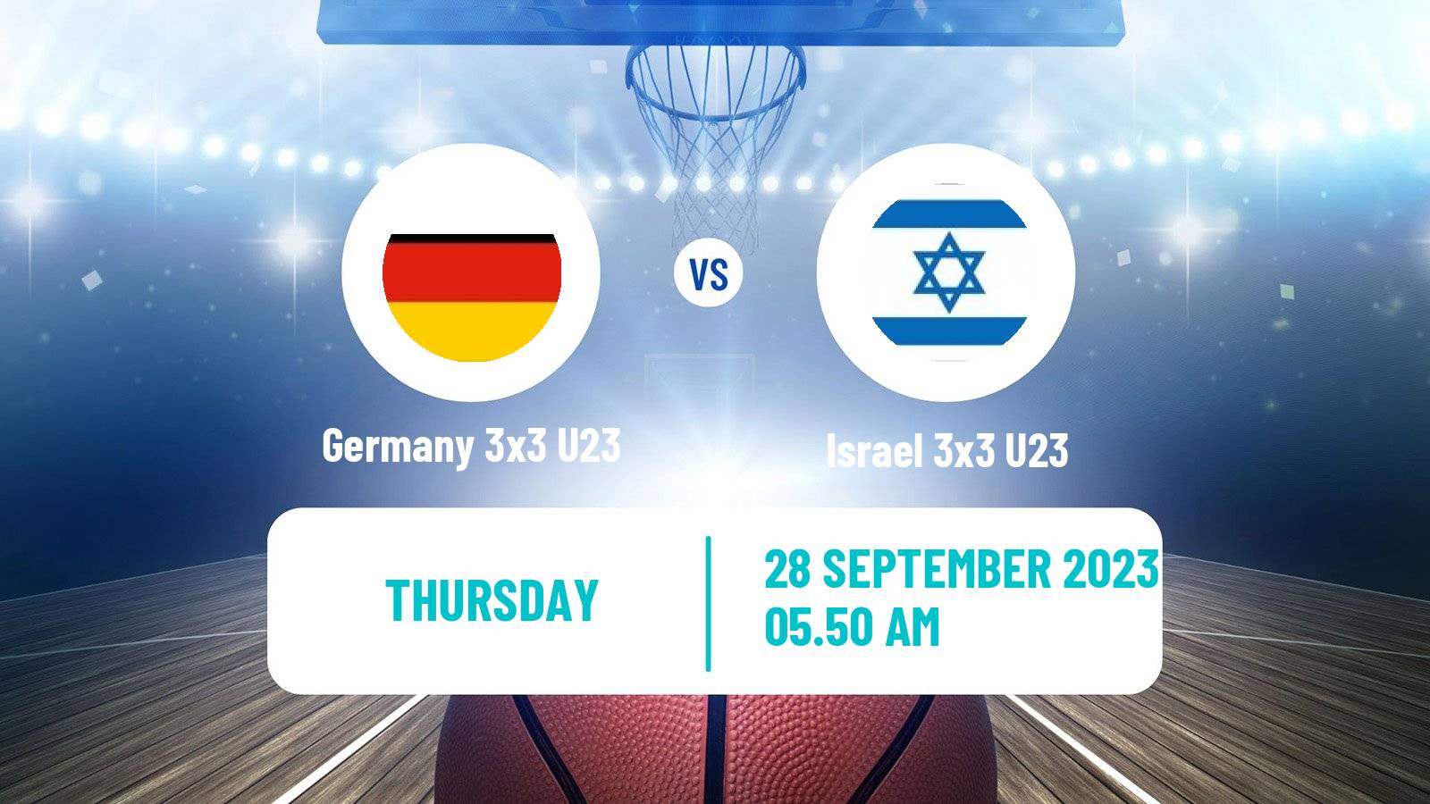 Basketball World Cup Basketball 3x3 U23 Germany 3x3 U23 - Israel 3x3 U23