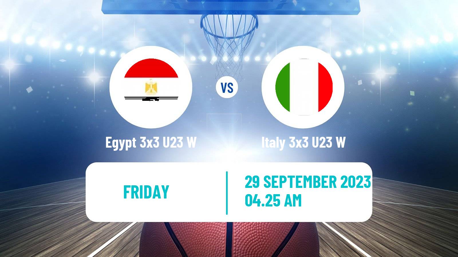 Basketball World Cup Basketball 3x3 U23 Women Egypt 3x3 U23 W - Italy 3x3 U23 W