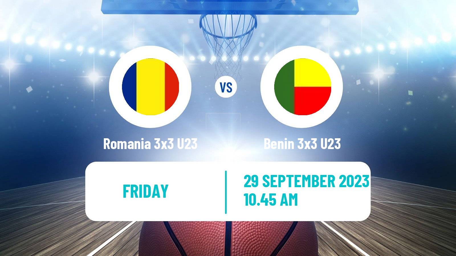 Basketball World Cup Basketball 3x3 U23 Romania 3x3 U23 - Benin 3x3 U23