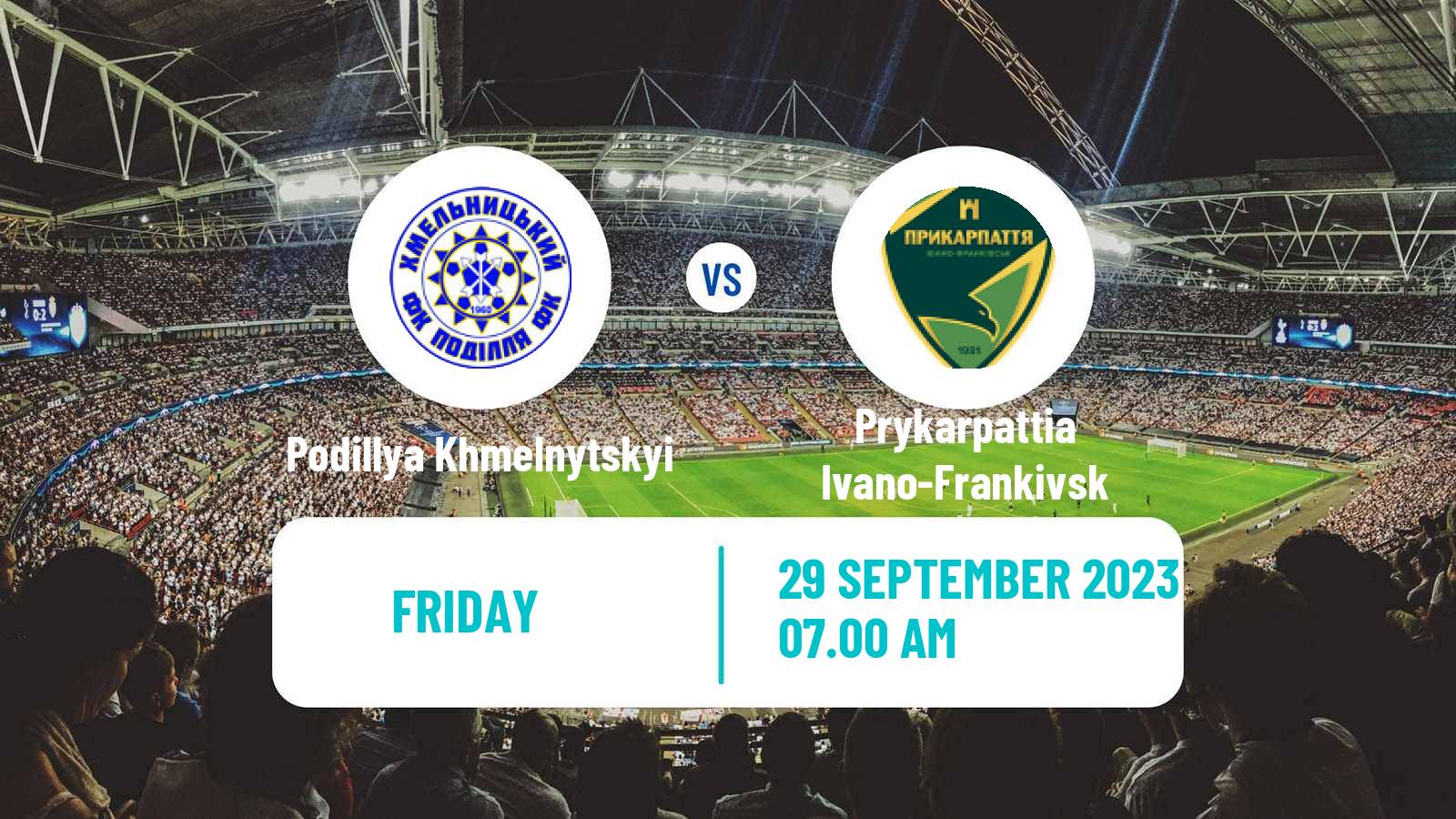 Soccer Ukrainian Persha Liga Podillya Khmelnytskyi - Prykarpattia Ivano-Frankivsk