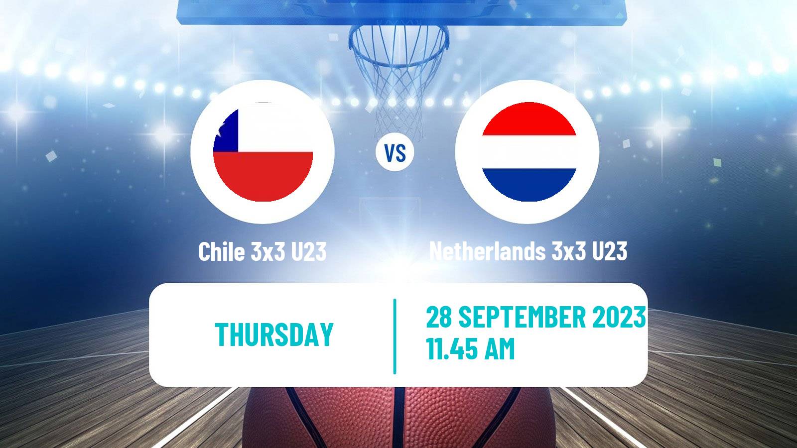 Basketball World Cup Basketball 3x3 U23 Chile 3x3 U23 - Netherlands 3x3 U23