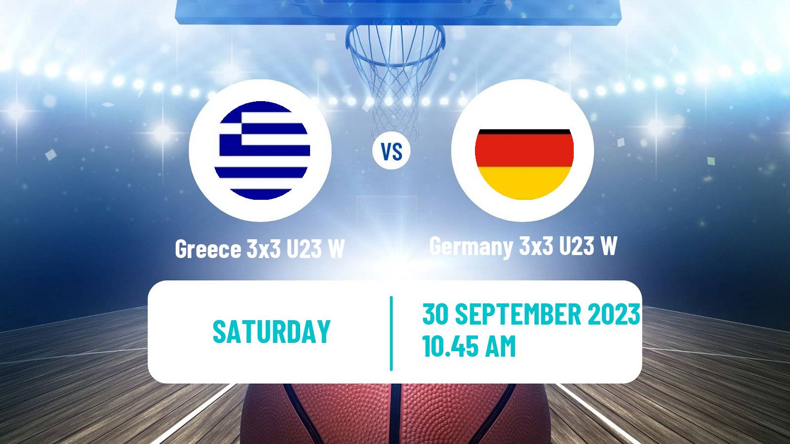 Basketball World Cup Basketball 3x3 U23 Women Greece 3x3 U23 W - Germany 3x3 U23 W