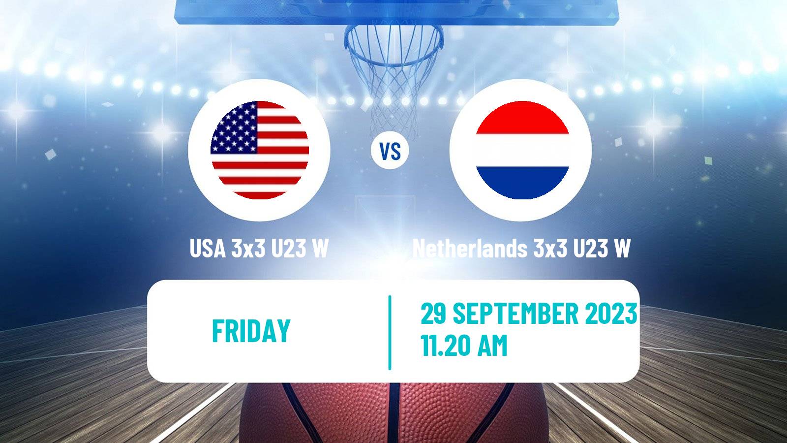Basketball World Cup Basketball 3x3 U23 Women USA 3x3 U23 W - Netherlands 3x3 U23 W