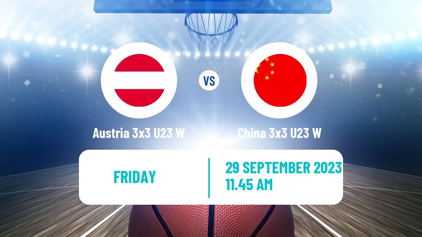 Basketball World Cup Basketball 3x3 U23 Women Austria 3x3 U23 W - China 3x3 U23 W