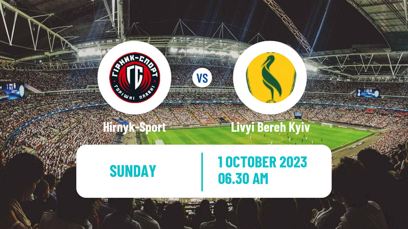 Soccer Ukrainian Persha Liga Hirnyk-Sport - Livyi Bereh Kyiv