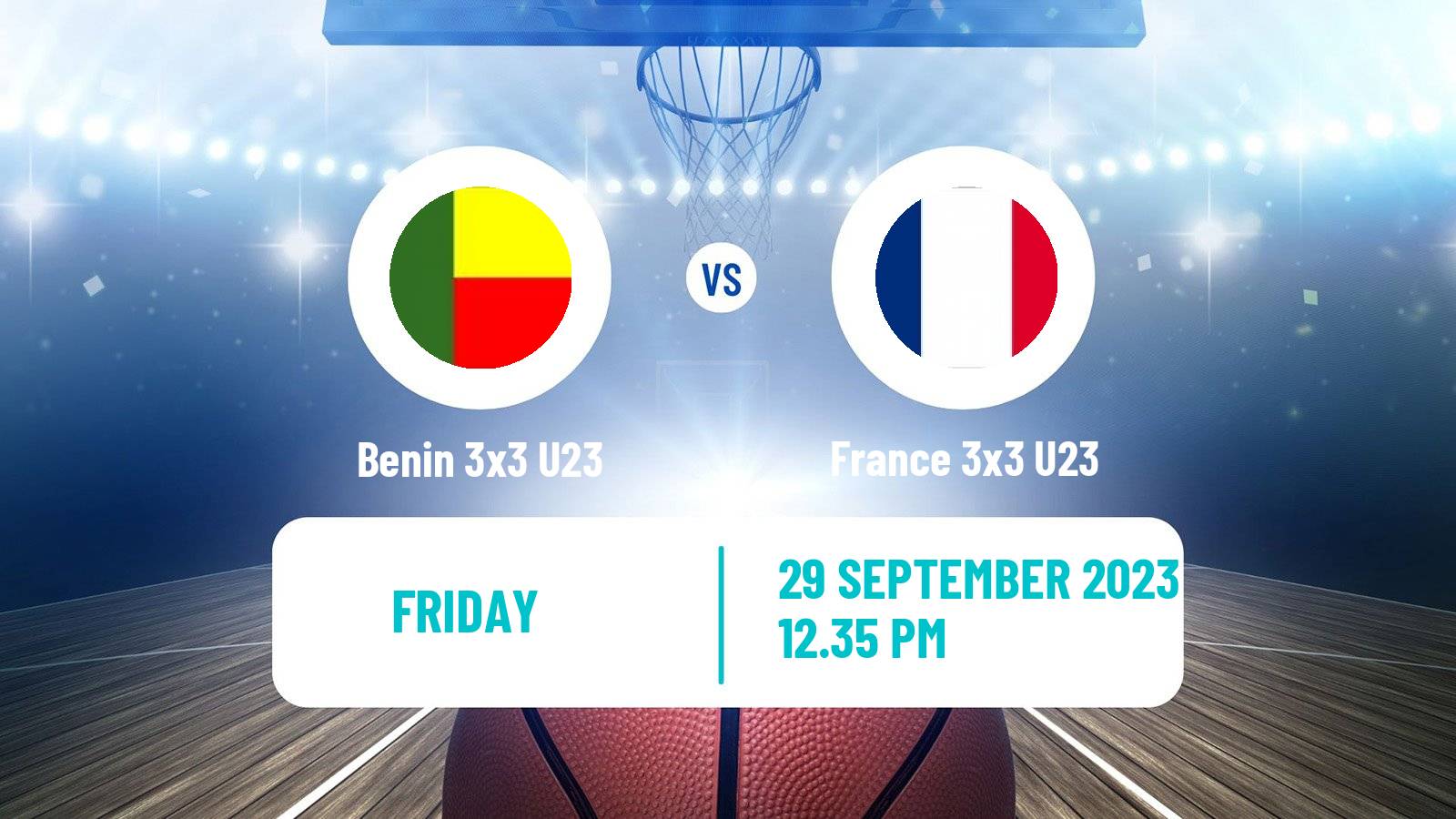 Basketball World Cup Basketball 3x3 U23 Benin 3x3 U23 - France 3x3 U23