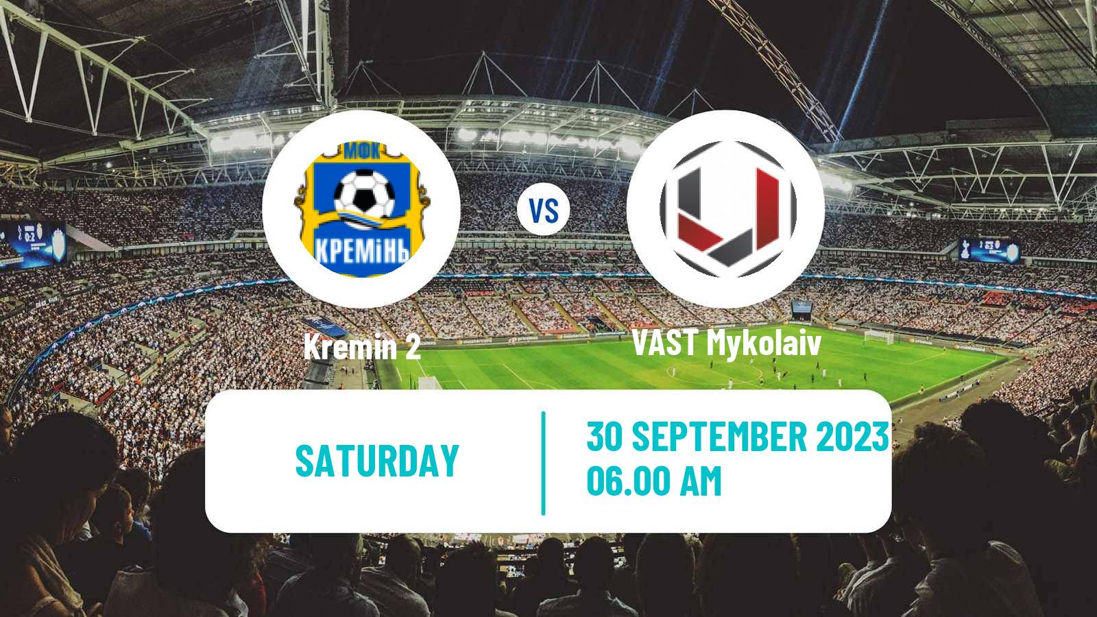 Soccer Ukrainian Druha Liga Kremin 2 - VAST Mykolaiv