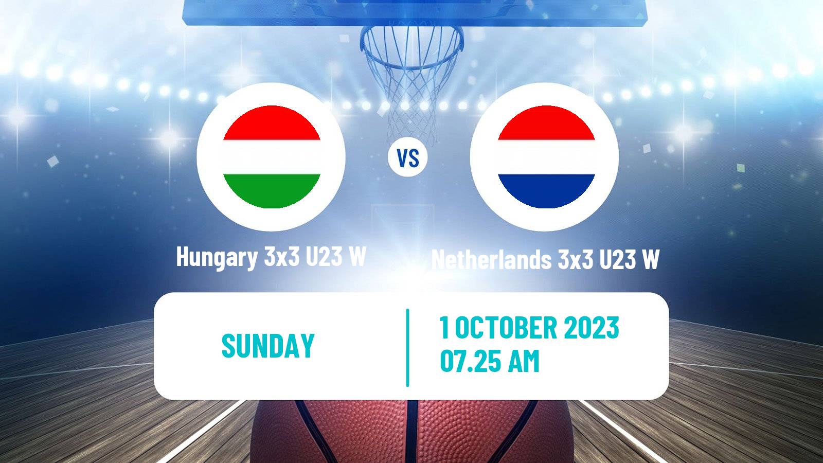 Basketball World Cup Basketball 3x3 U23 Women Hungary 3x3 U23 W - Netherlands 3x3 U23 W