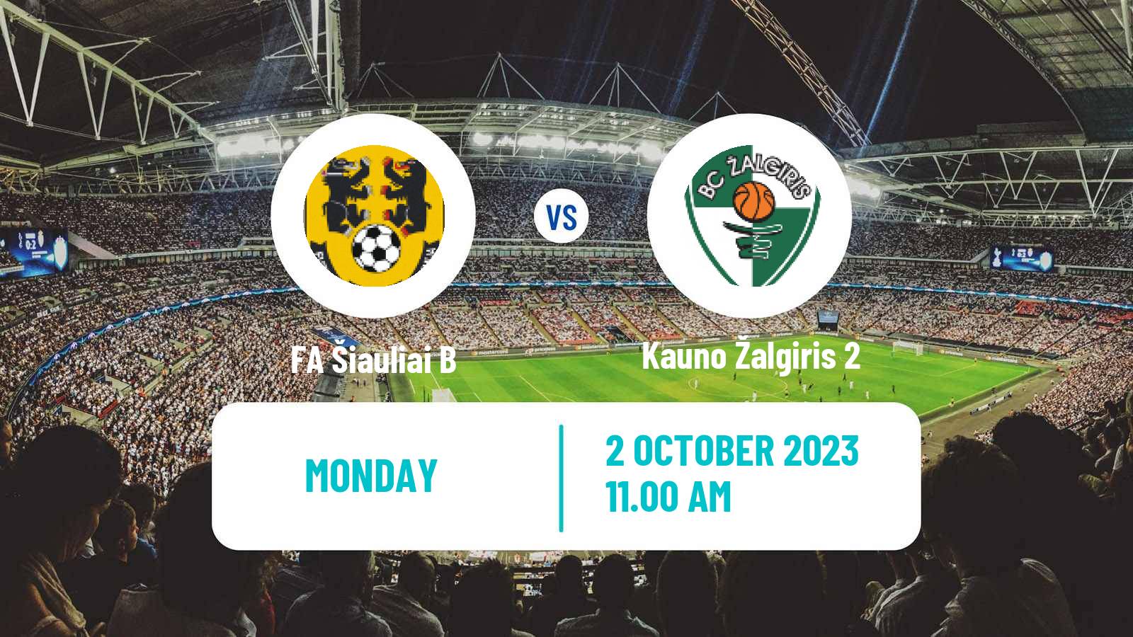 Soccer Lithuanian Division 2 FA Šiauliai B - Kauno Žalgiris 2