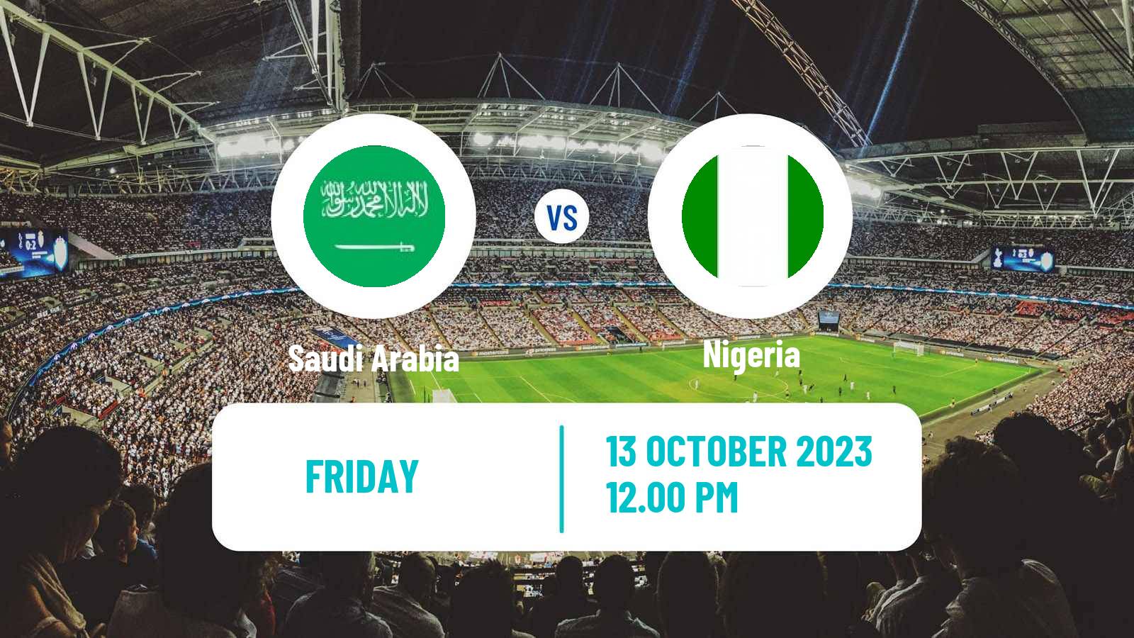 Soccer Friendly Saudi Arabia - Nigeria
