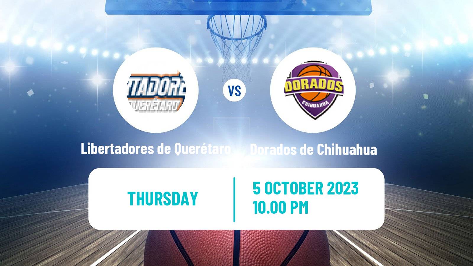 Basketball Mexican LNBP Libertadores de Querétaro - Dorados de Chihuahua