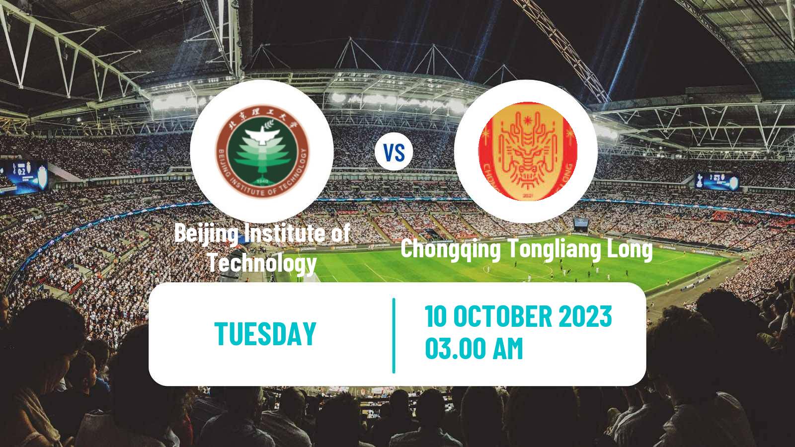 Soccer Chinese Yi League Beijing Institute of Technology - Chongqing Tongliang Long